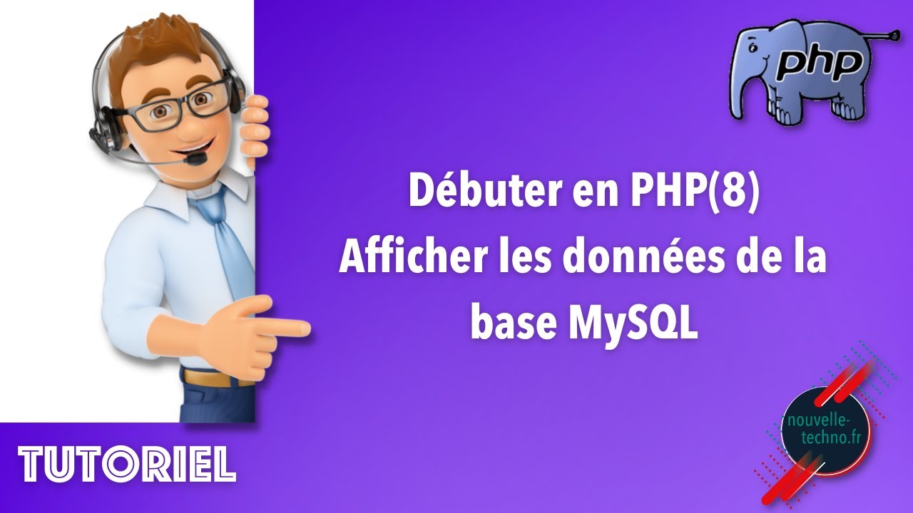 12 - Débuter en PHP - Afficher des données venant de la base MySQL (PHP8)