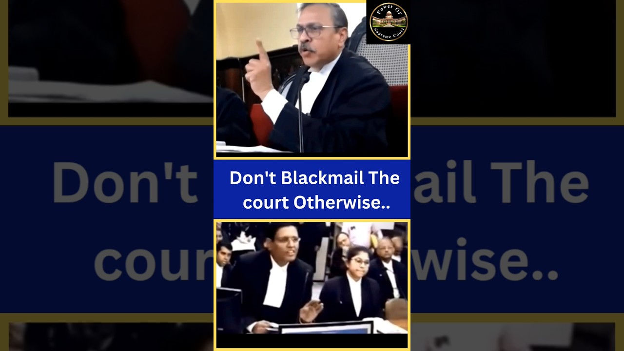 Don't Blackmail The court Otherwise | Judge On Fire | Supreme Court | #shorts