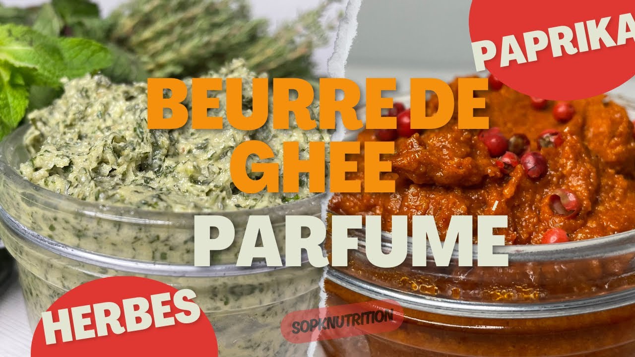 BEURRE DE GHEE PARFUMÉ AUX HERBES ET AU PAPRIKA (sopknutrition )