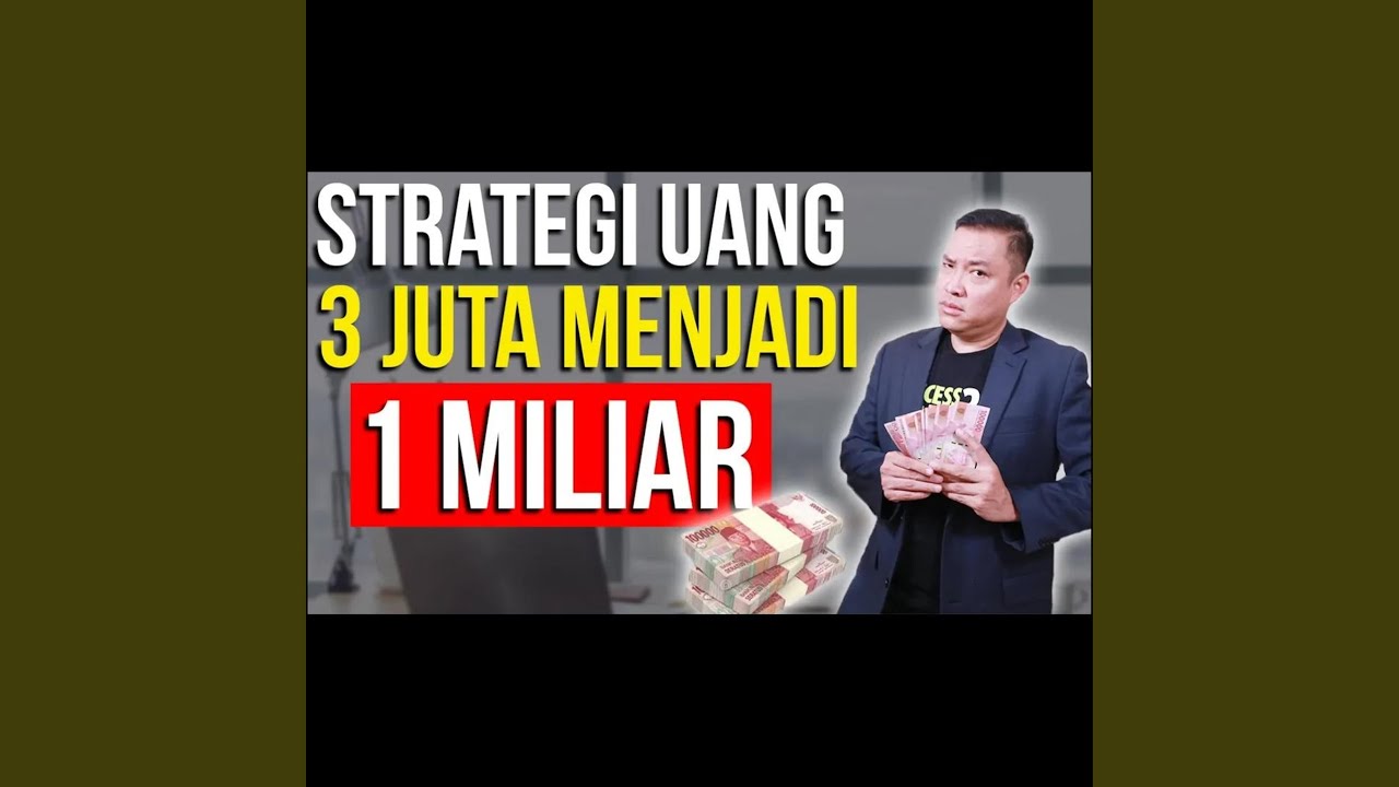 Strategi Uang 3 Juta Menjadi 1 Milyar