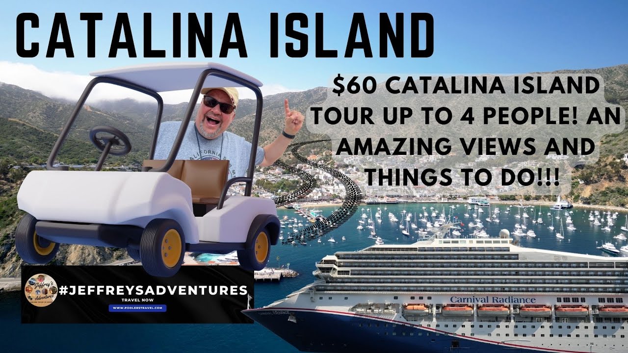 Carnival Radiance 2023 - $60 Catalina Island Tour up to 4 people! An Amazing Views And Things To Do!