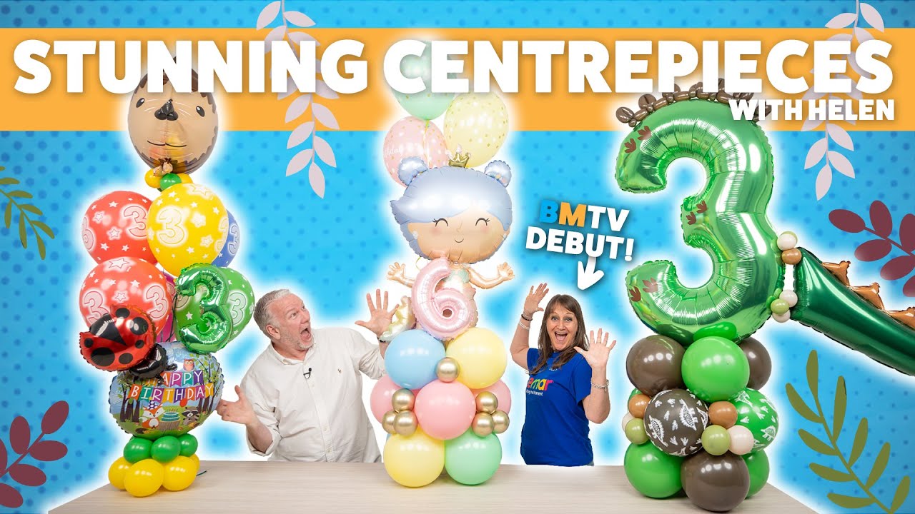 Three Ways of Making Modern Balloon Centrepieces! | With Helen Clayton – BMTV 492