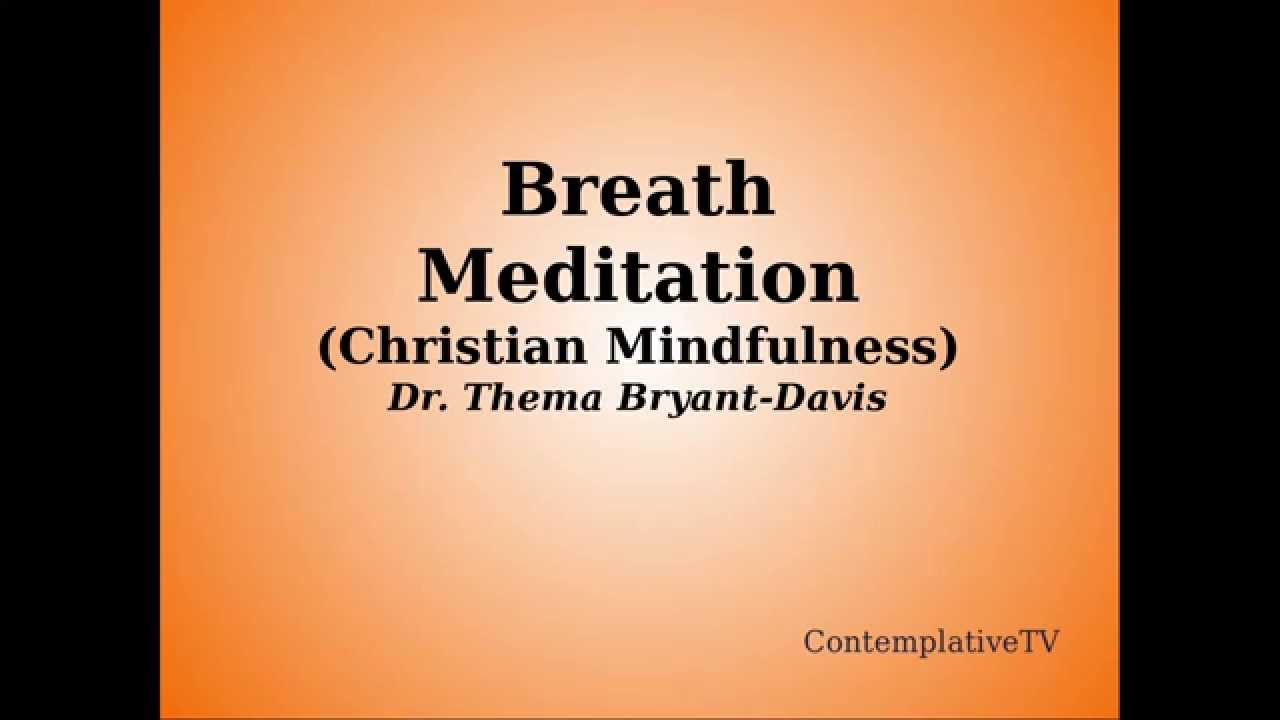 Breath Meditation (Christian Mindfulness)