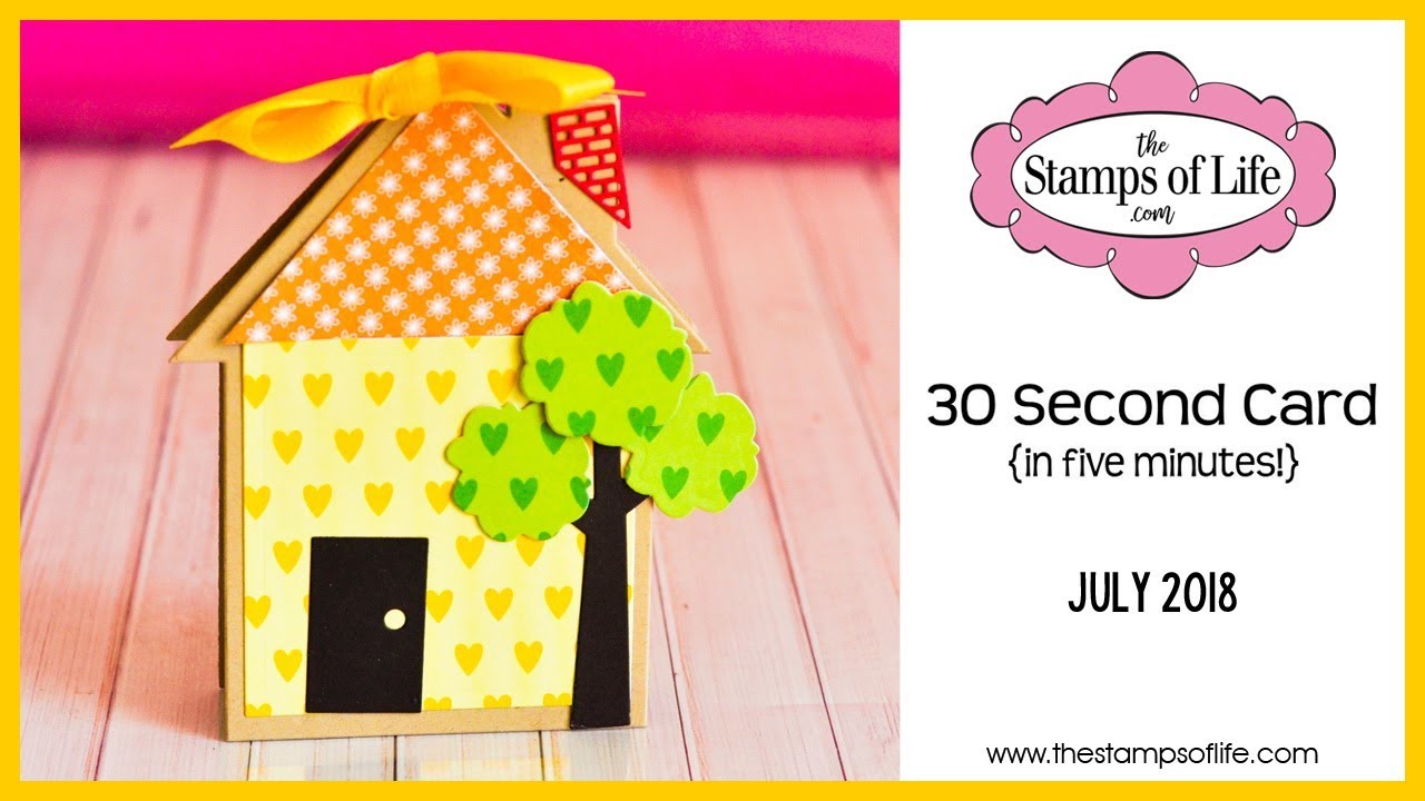 The Stamps of Life 30 Second Card in 5 Minutes July 2018