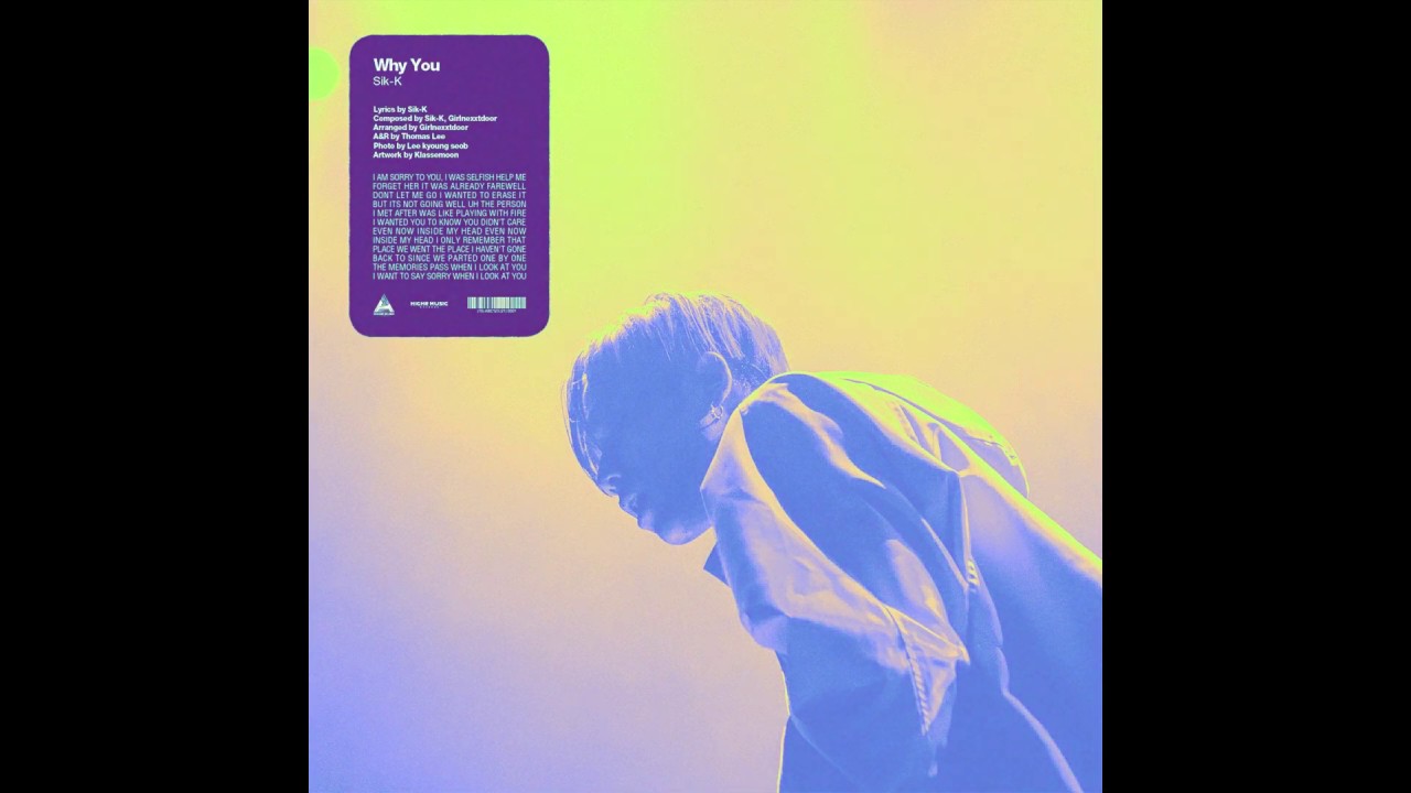 식케이(Sik-K) - WHY YOU? (Prod. GXXD) Official Audio