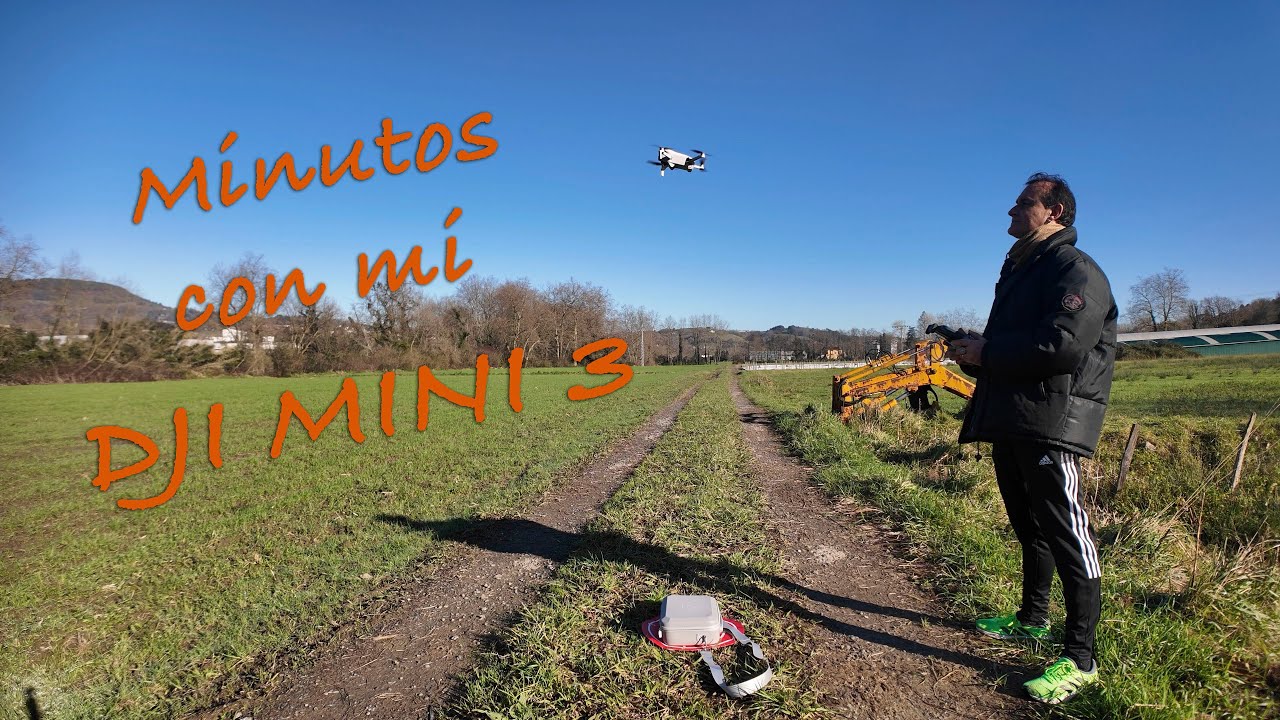 Minutos con mi dron: DJI MINI 3