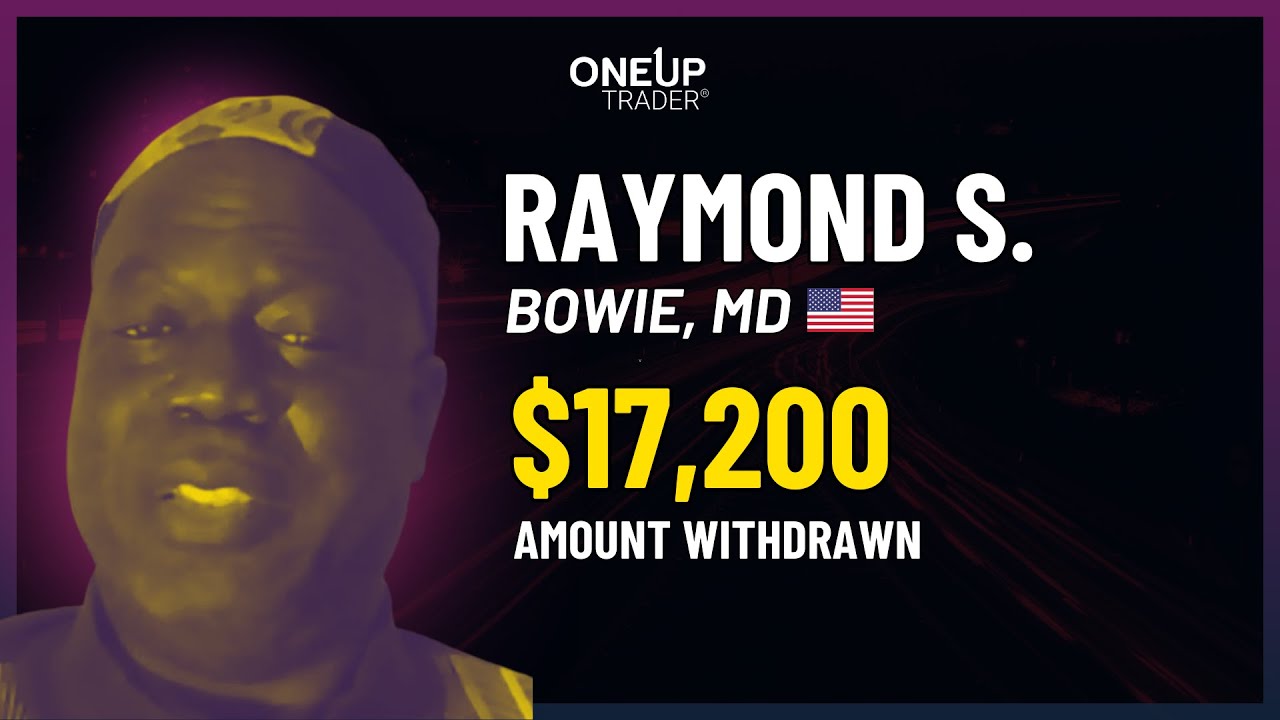 Raymond S. Chooses OneUp Trader for Funded Trading: A Success Story | OneUp Trader | OneUp Trader