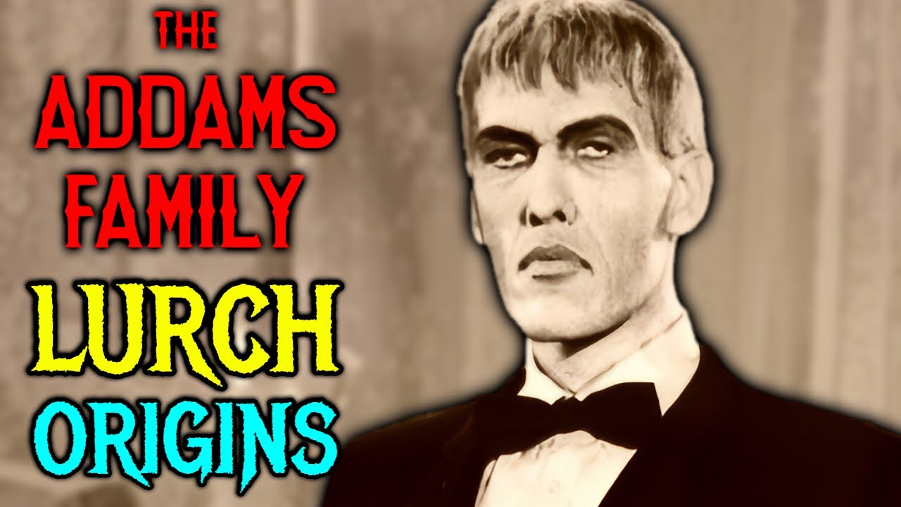 Lurch Origins (Addams Family) - Frankensteinian Massive Butler Of Addams Family | Wednesday