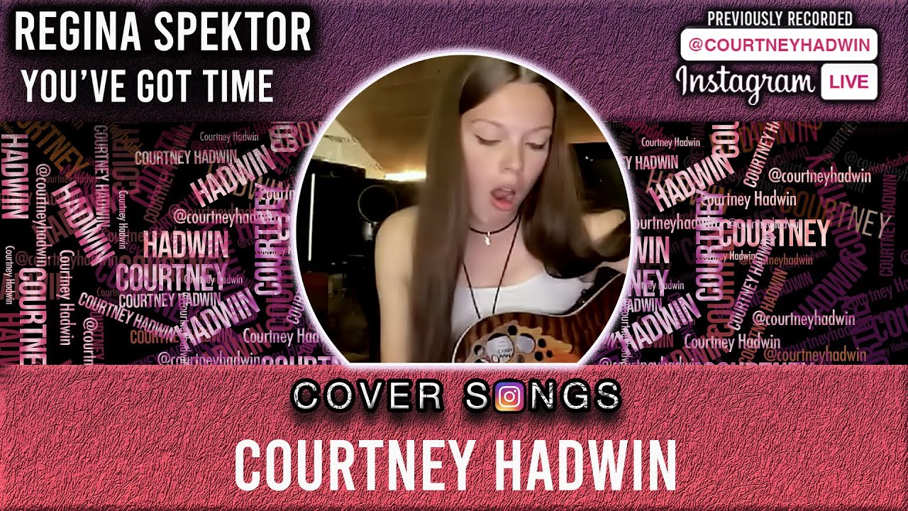 Courtney Hadwin - You've Got Time (Cover)