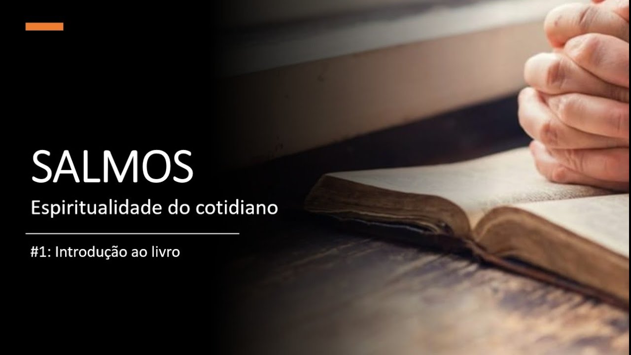 #01 - Introdução - Fabio Ito - Salmos: Espiritualidade do cotidiano
