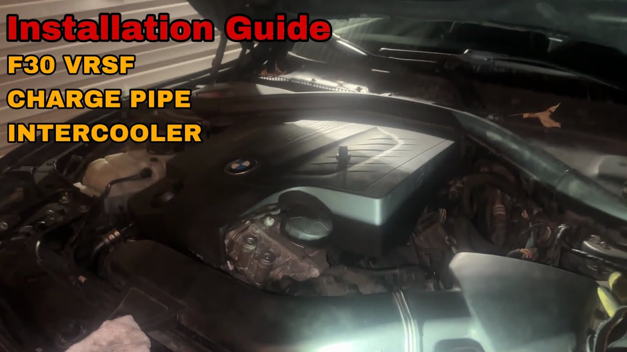 BMW F30 N55 VRSF Charge Pipe & Intercooler Installation