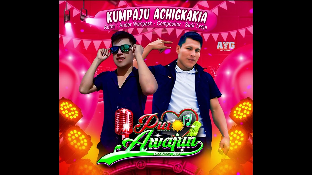 KUMPAJU ACHIGKAKIA [ PRIMICIA AWAJÚN] _ PURO AWAJÚN🎵 los hermanos Wampash 