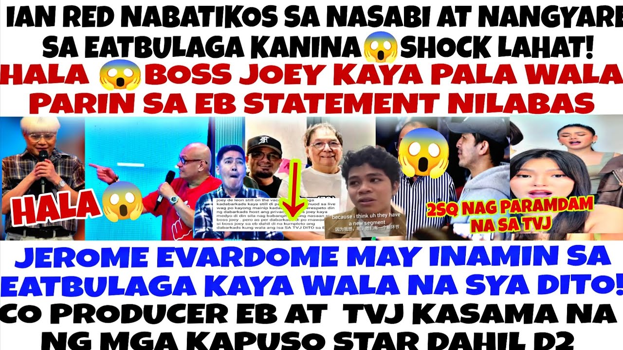IYAKAN NA😭JOEY KYA DI na NAGPAKITA SA EB I2 NA RASON❗IAN BINATIKOS SA NGYARE❗JEROME MAY INAMIN SA EB