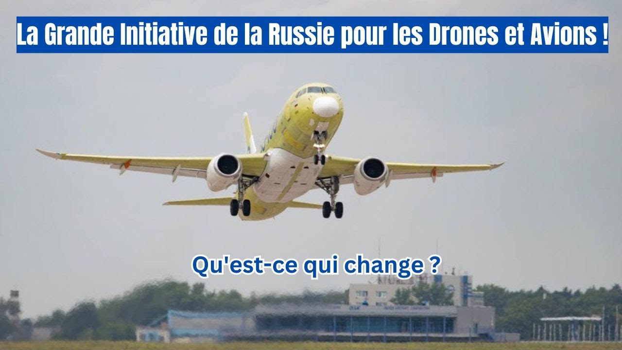 La Russie investit 1,5 milliards de roubles dans les drones et avions high-tech ! / Projet SJ-100