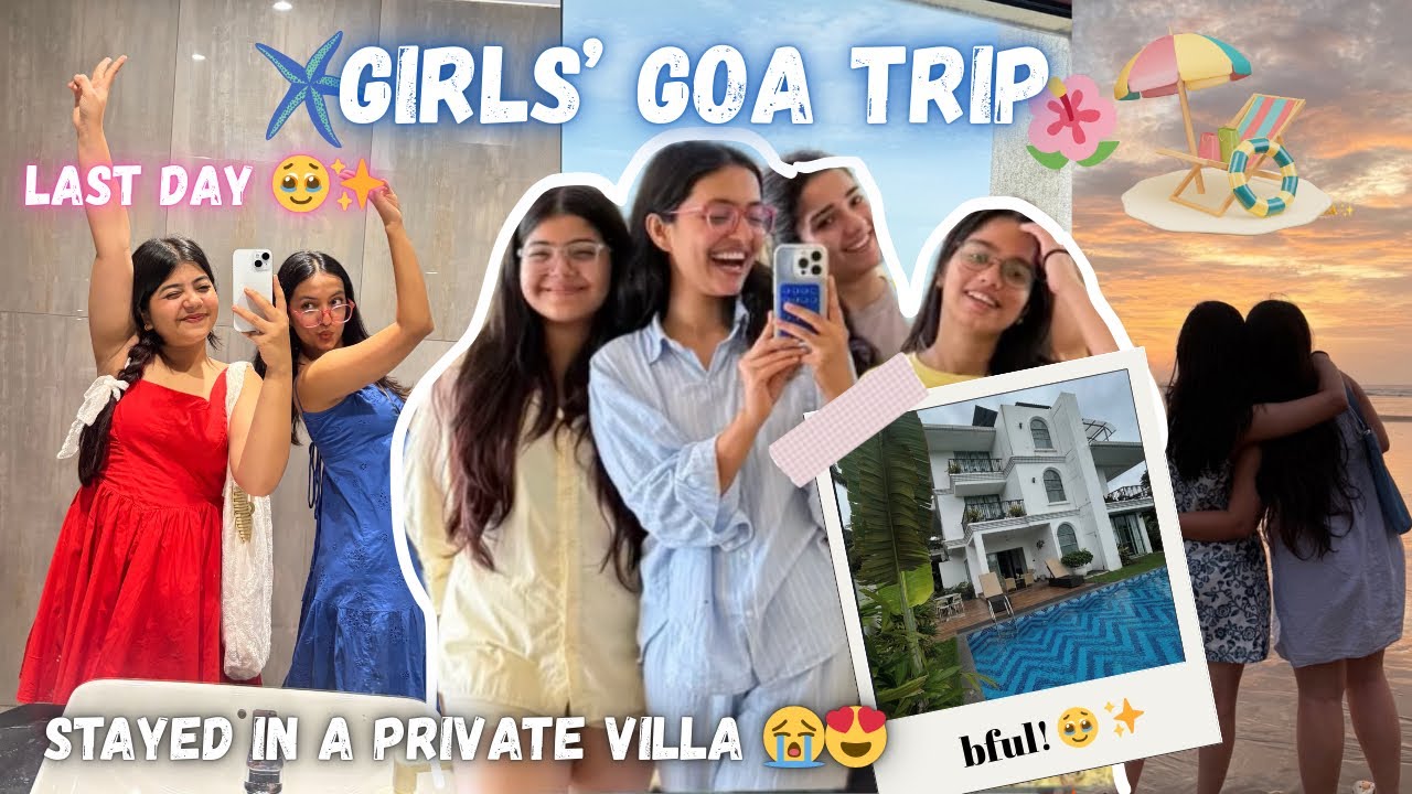 Girls' Goa Trip 2025 🌺 | Stayed in a Private Villa? 🥹 (Fun & Full Bhasad 🤪) || Tejasvi Rajput ||