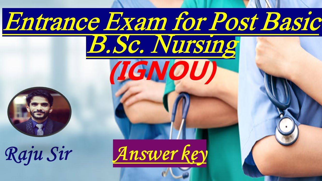 IGNOU POST BASIC BSC NURSING ENTRANCE EXAM 2021 ANSWER KEY || OPENNET-9/4 APRIL 2021 || Raju Sir