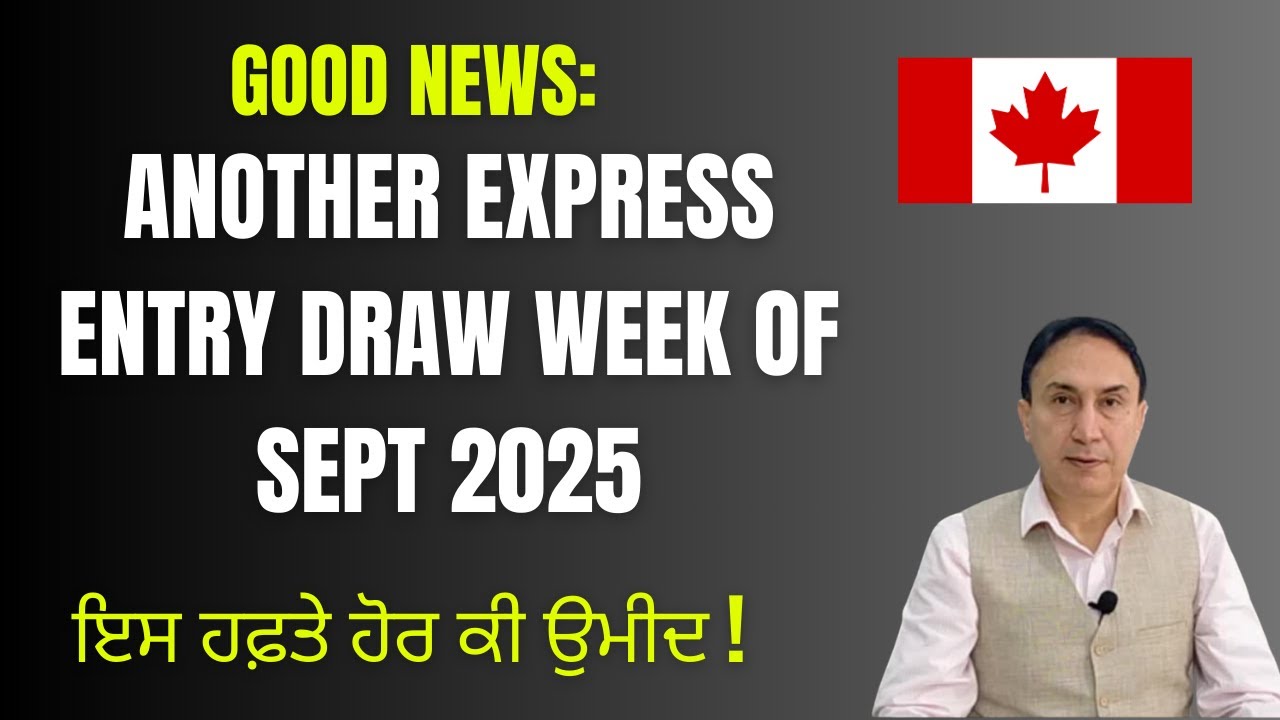 Good News: Another Express Entry Draw of Sept 2025 | What more expected this week?