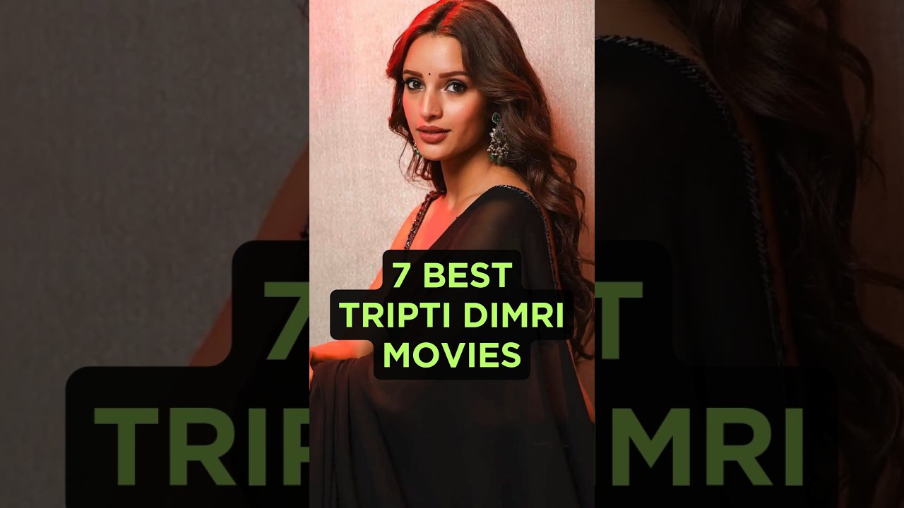 7 Best Tripti Dimri Movies #movies #triptidimri