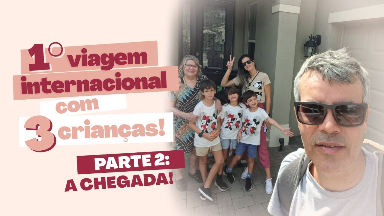 Vôo internacional com três crianças - Parte II