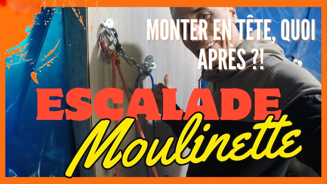ESCALADE | INSTALLER UNE MOULINETTE APRES MONTER EN TETE