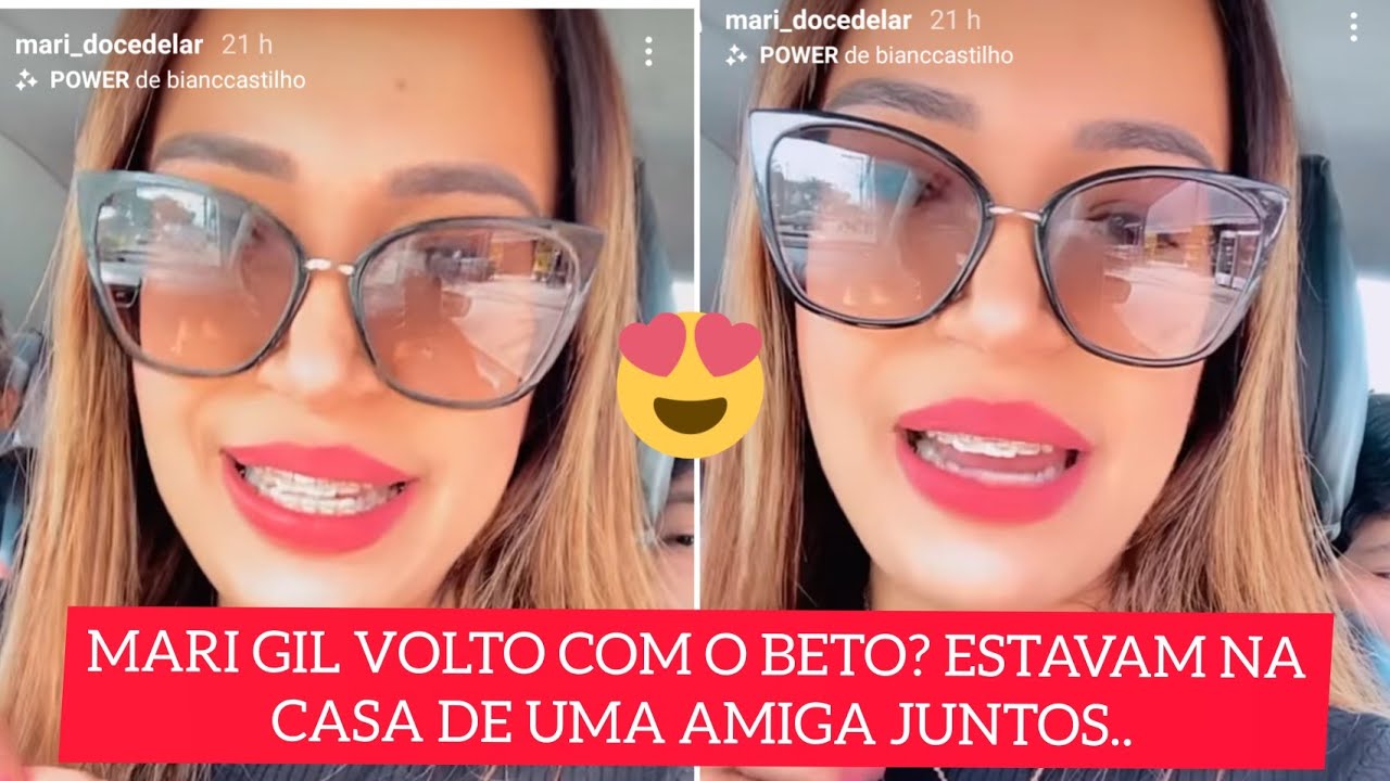 MARI GIL UMA SUPOSTA VOLTA COM O EX ? ELA E O BETO JUNTOS 😍