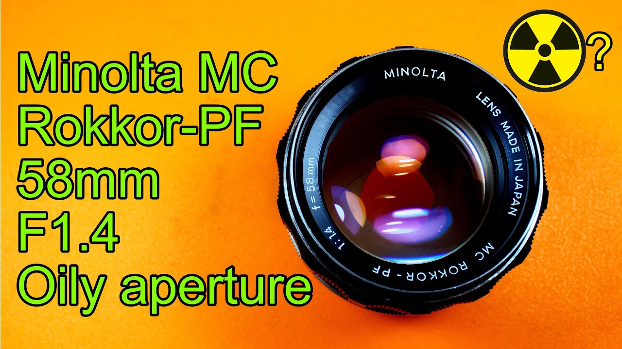 Repairing Minolta MC Rokkor-PF 58mm F1.4 lens (oily aperture/haze) and testing for gamma radiation.