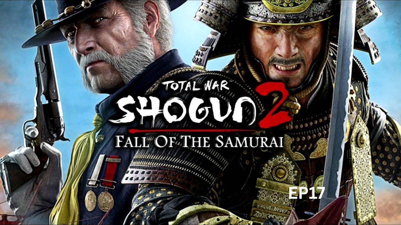 Let's Play Shogun 2 Fall of the Samurai EP17