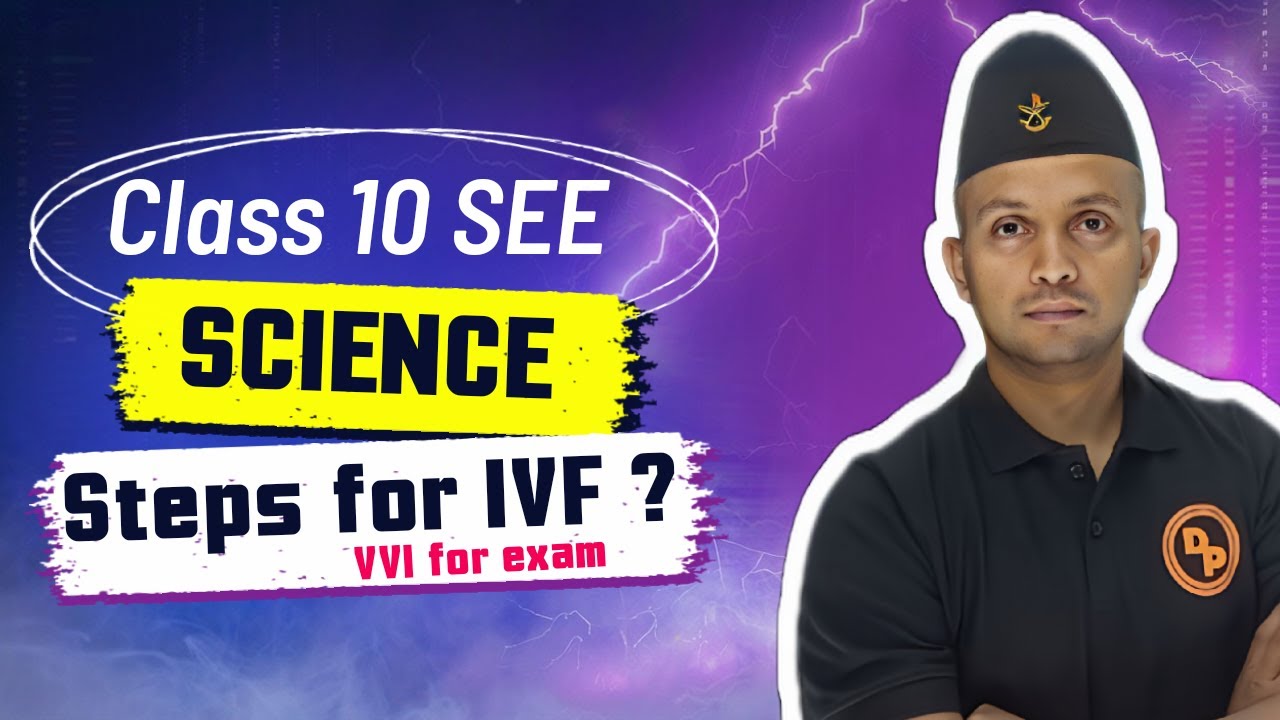 Steps for IVF  || Class 10 SEE