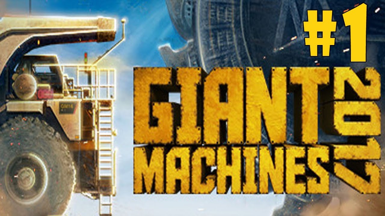 Giant Machines 2017 - Walkthrough - Part 1 - Fortune Helps the Brave (PC HD) [1080p60FPS]
