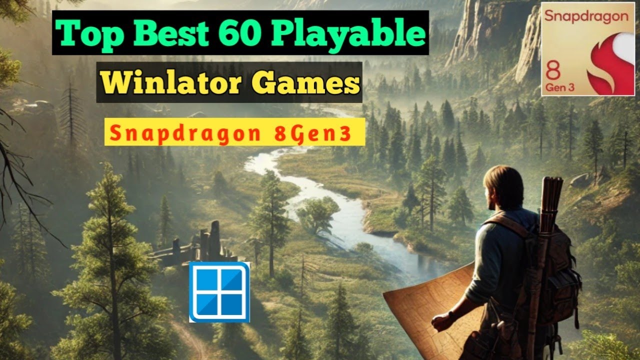 Top 60 Best Playable Winlator Games For Snapdragon 8 gen 3 Android 