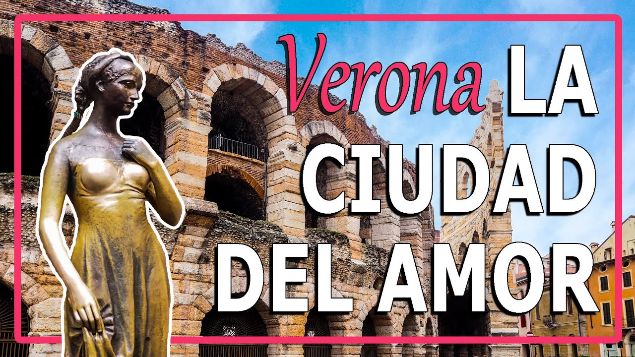 VERONA: La ciudad del AMOR, Y más... (ITALIA)