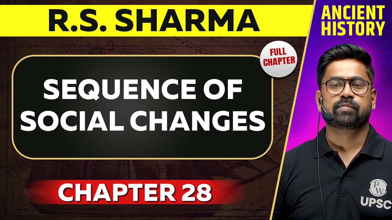 Sequence of Social Changes FULL CHAPTER | RS Sharma Chapter 28 | Ancient History