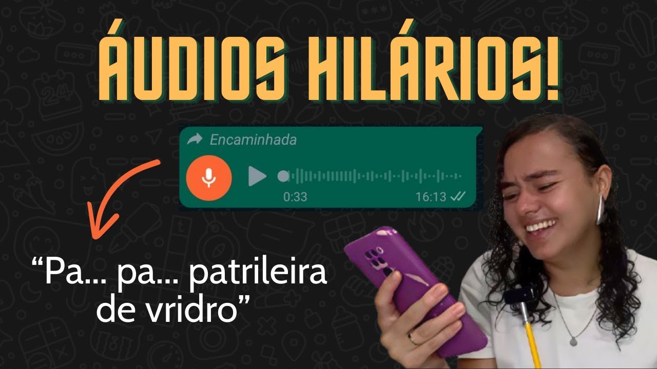 Os ÁUDIOS MAIS ENGRAÇADOS do WHATSAPP! PESSOAS FALANDO 