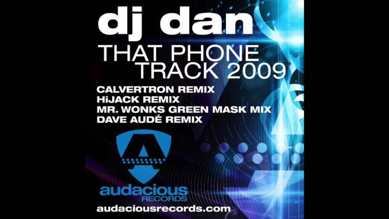 Dj Dan - That Phone Track 2009 (Original Mix)