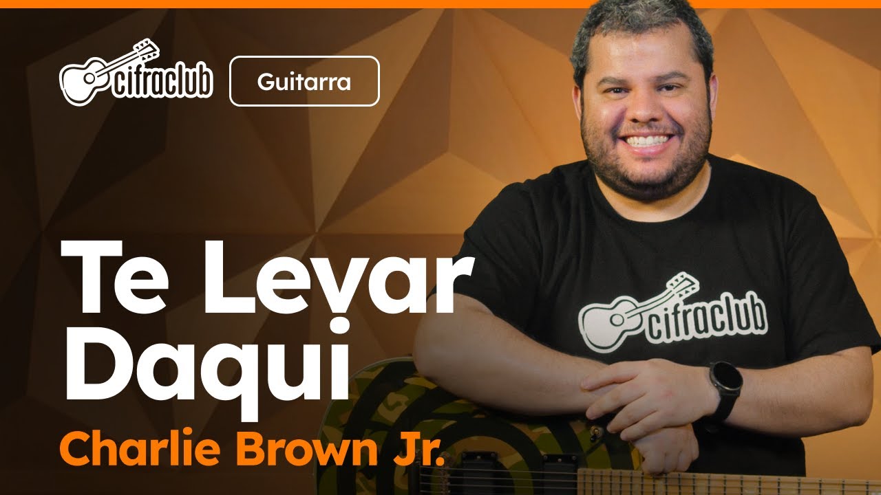 TE LEVAR DAQUI - Charlie Brown Jr. | Como tocar na guitarra