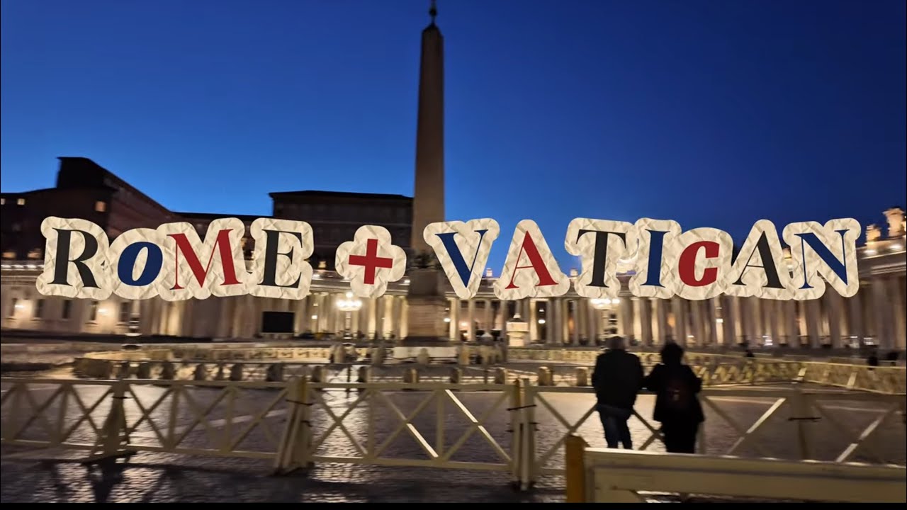 Rome and Vatican Snippets | Europe 2025