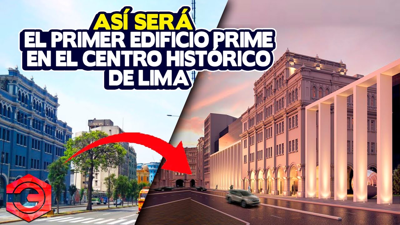 Así será el Primer Edificio Prime en el Centro Histórico de Lima