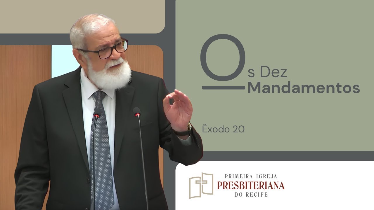 Rev. Augustus Nicodemus | Os Dez Mandamentos - Êxodo 20.1-17 | 11/05/2025 Culto Noite