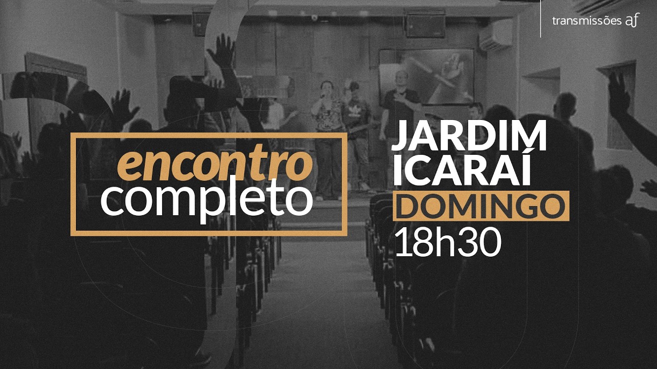 AF Jd. Icaraí • 15 Mar | 18h30 • Pr. Edmundo Frazão