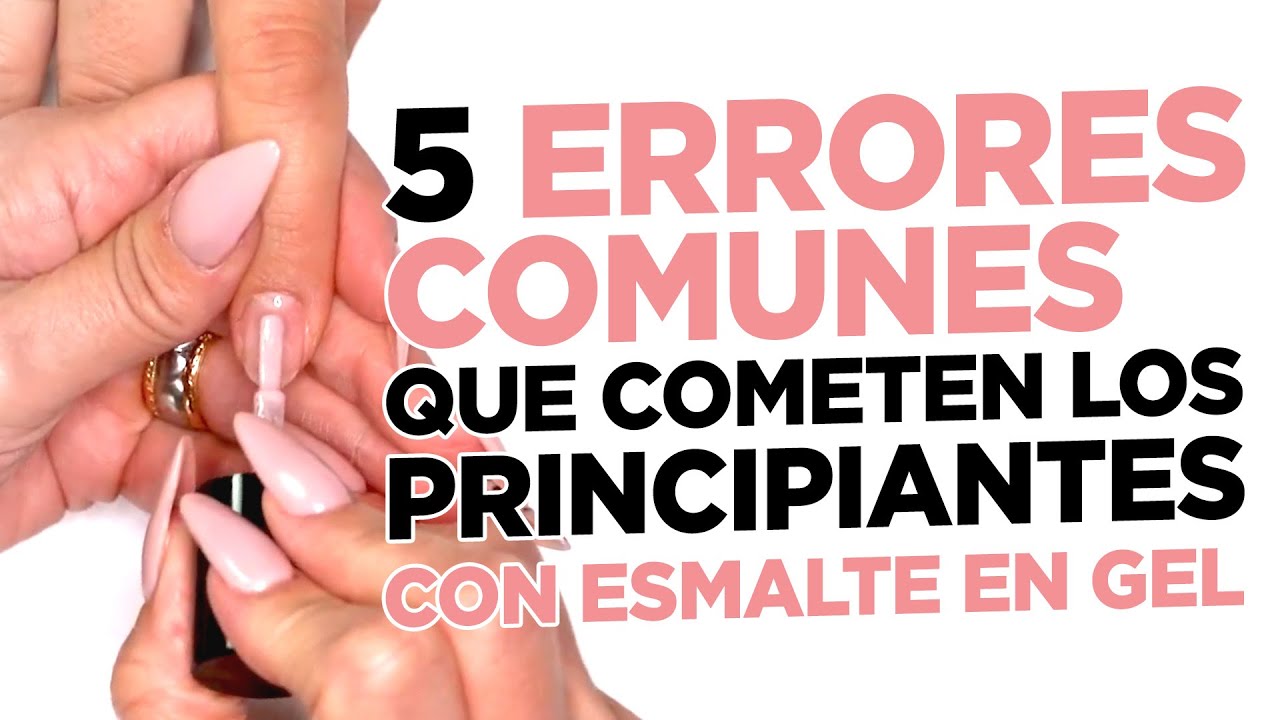 5 Errores Comunes con el Esmalte en Gel