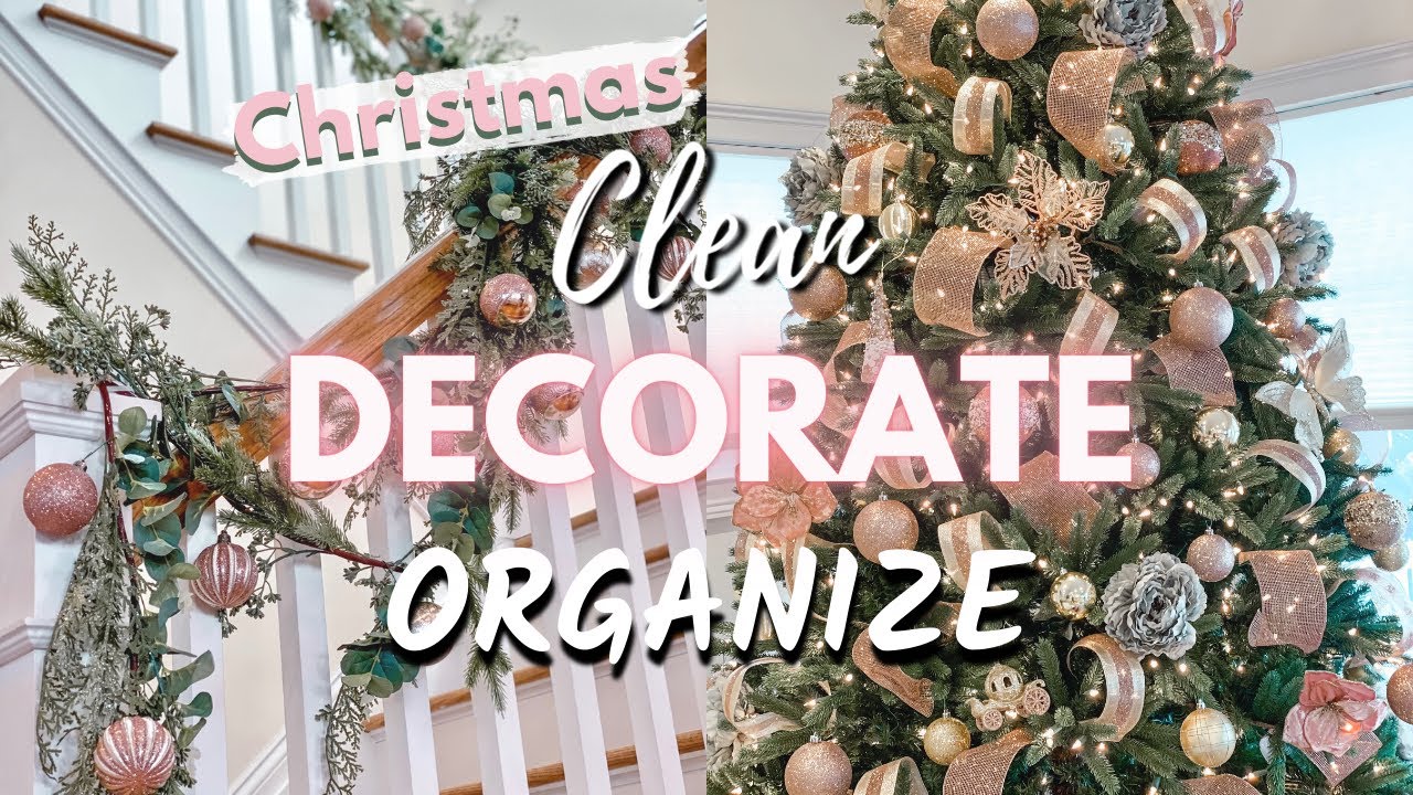 CHRISTMAS DECORATE, CLEAN & ORGANIZE WITH ME- BLUSH & GOLD CHRISTMAS DECOR!