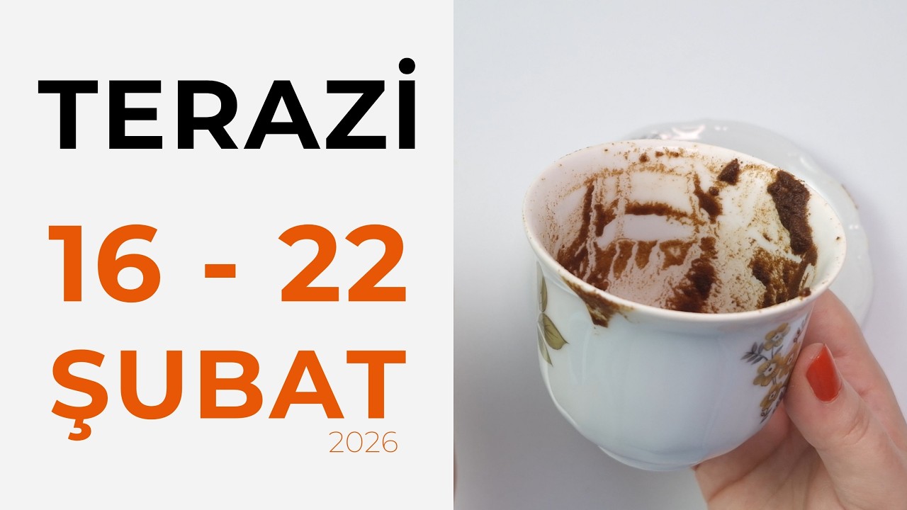 Terazi Burcu 16 - 22 Şubat 2026 Kahve Falı ( Haftalık Burç Yorumları )