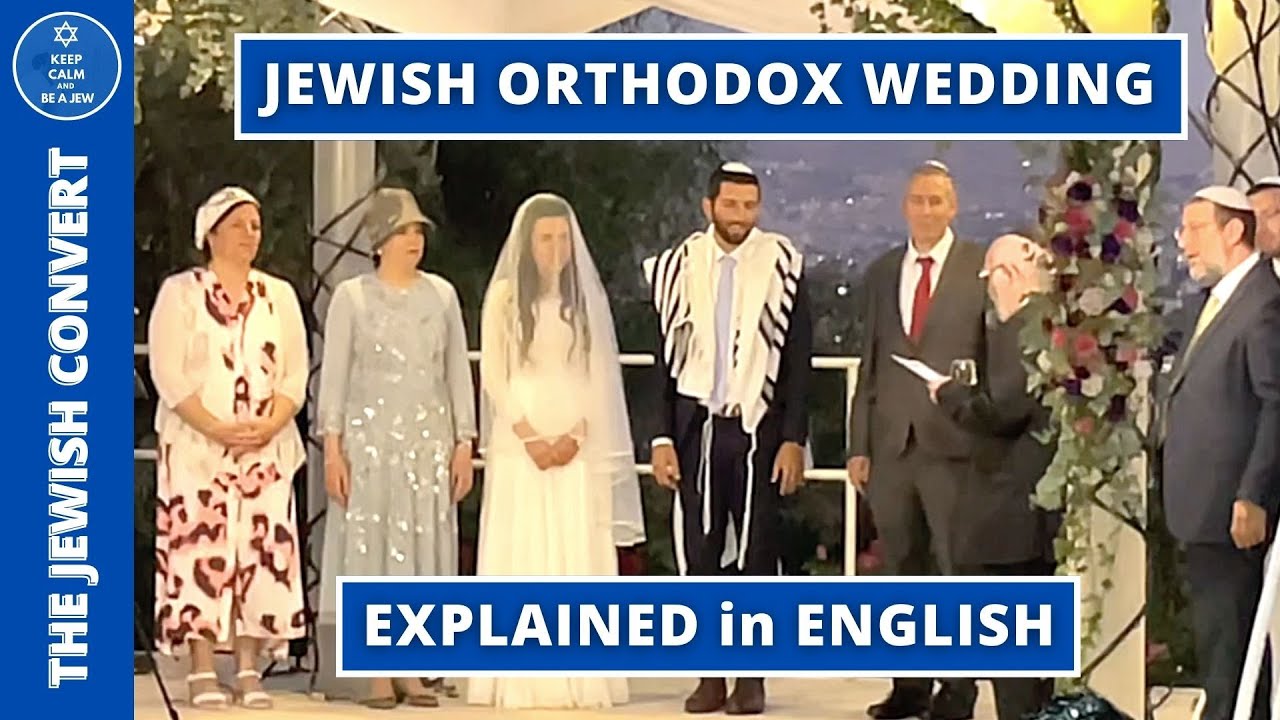 Complete Jewish Orthodox Wedding Ceremony Explained in English