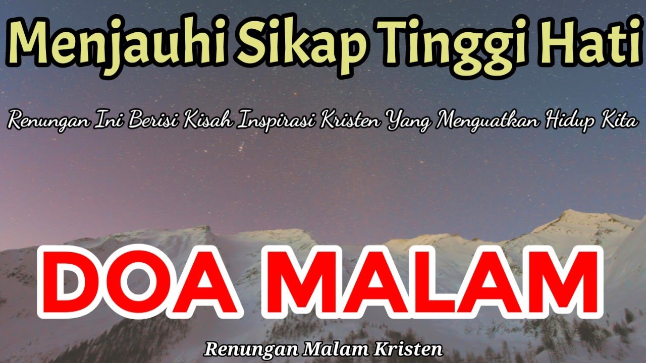 Renungan Malam Kristen - Doa Malam - Suara Injil - Doa Malam Katolik - Menjauhi Sikap Tinggi Hari