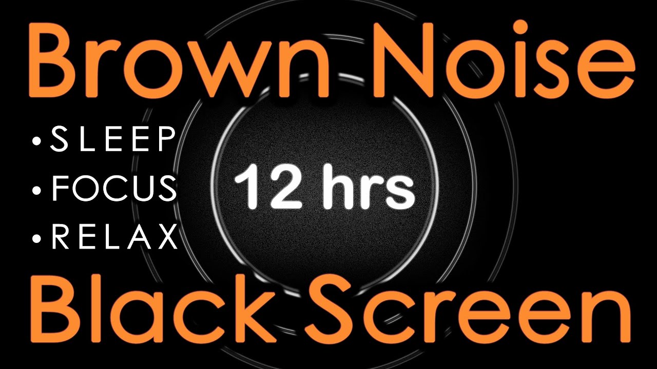 🎧 Brown Noise Black Screen 12 Hours | Sleep, Focus, Relax. Insomnia Help, Soft Brown Noise