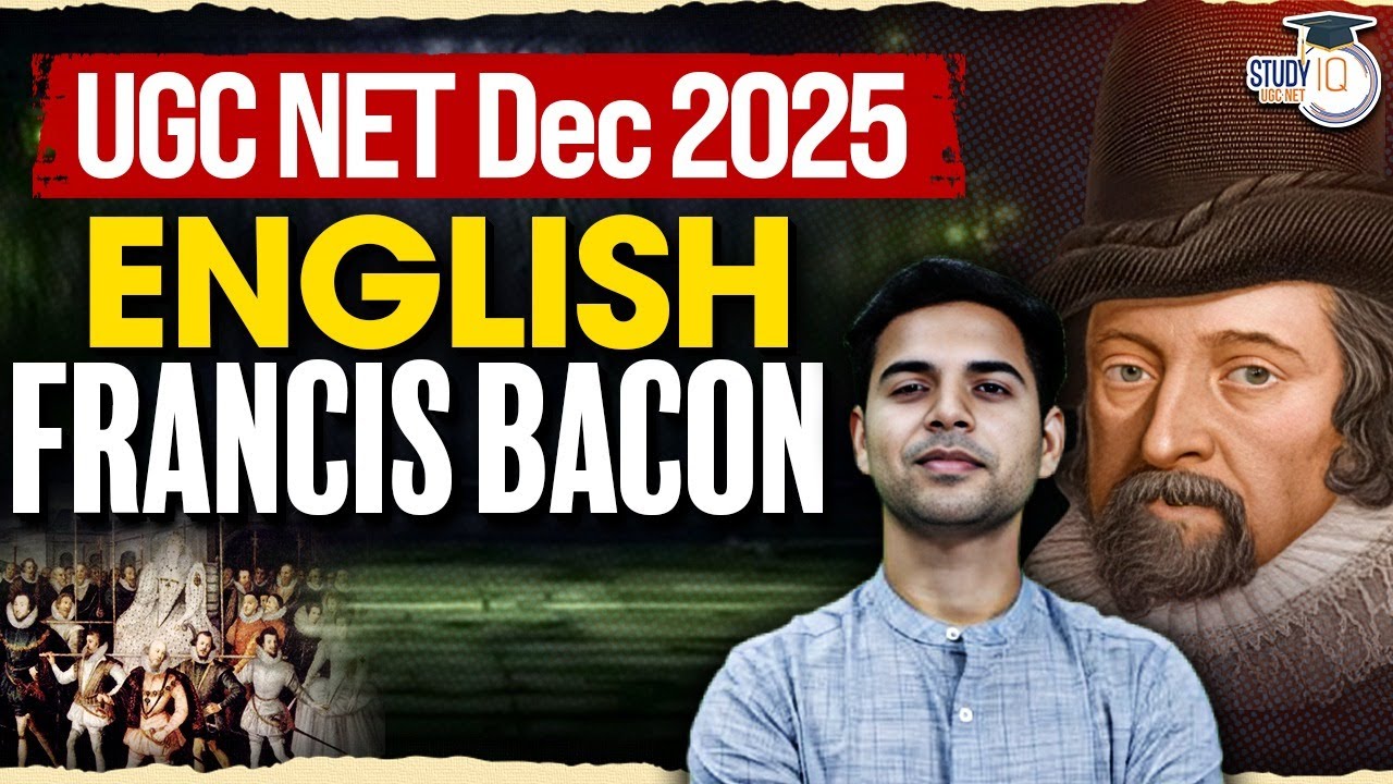 UGC NET Dec 2025 | English Literature | Francis Bacon | Abhay Sir | StudyIQ