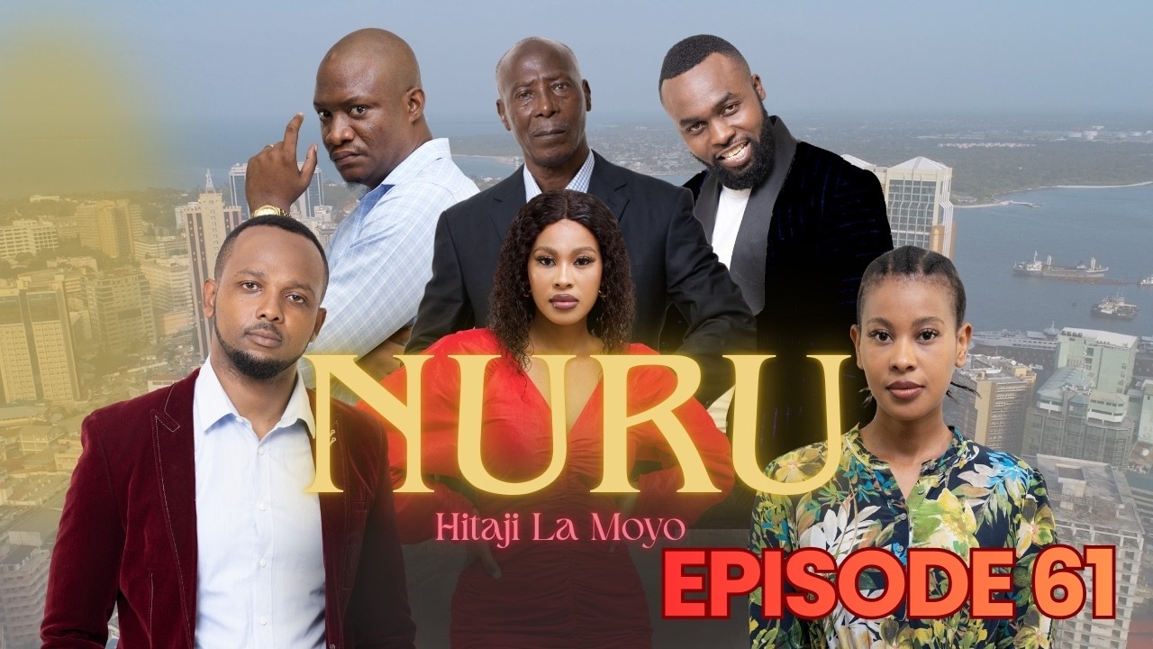 NURU Ep 61- Swahili Drama Series (Full Episode) East African TV Series