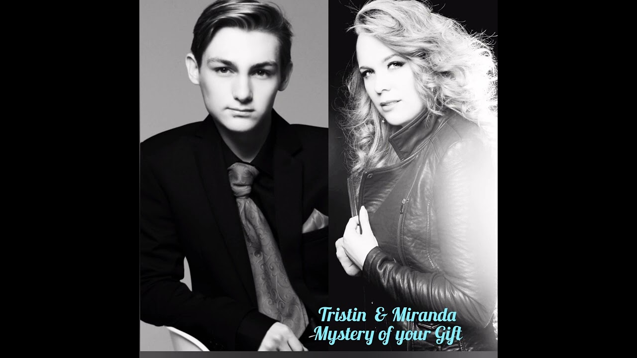 Tristin ans his Vocal Coach Miranda - mystery of your gift( Duet)