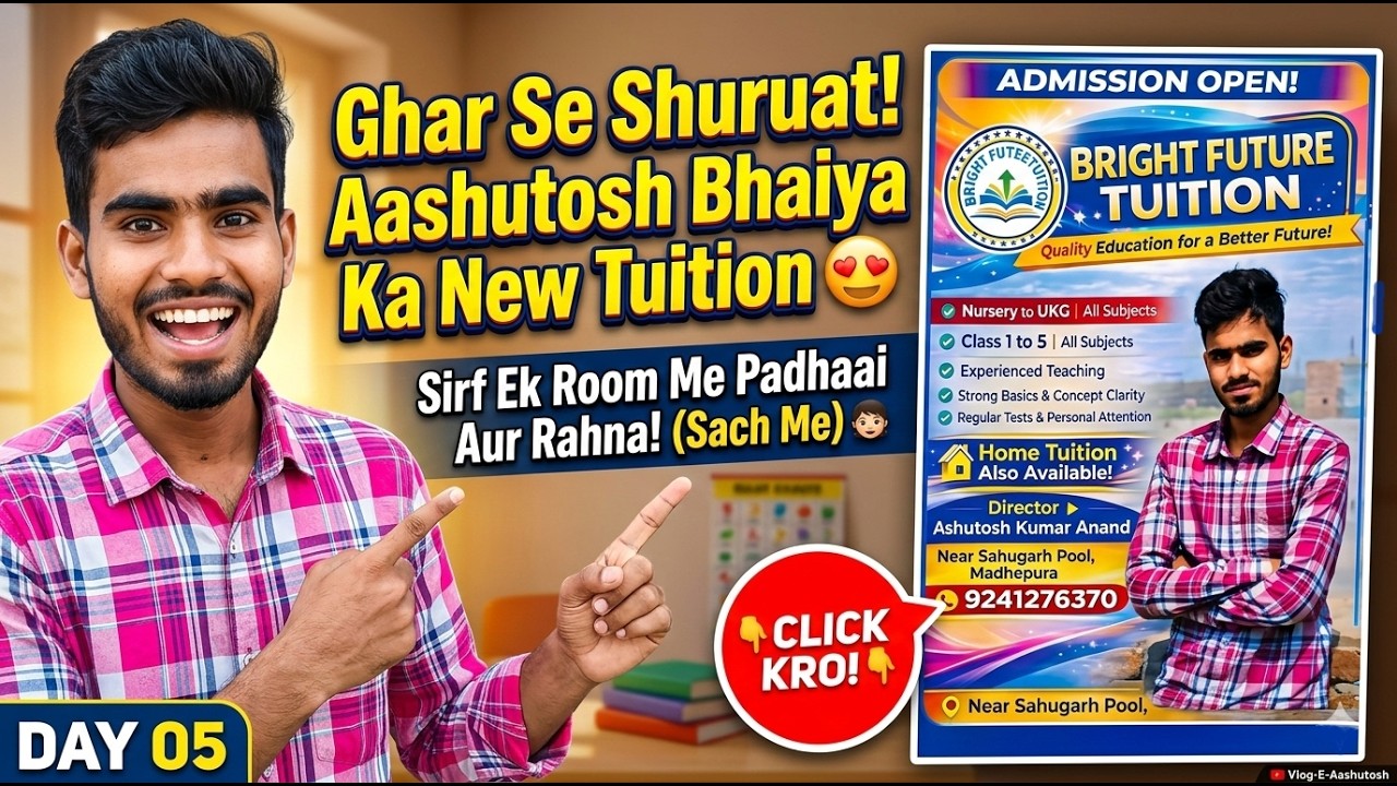 Ek chhote se room se suruwat!Aashutosh bhaiya ka naya tuition ke liye banner finally!Aa gaya Day=05