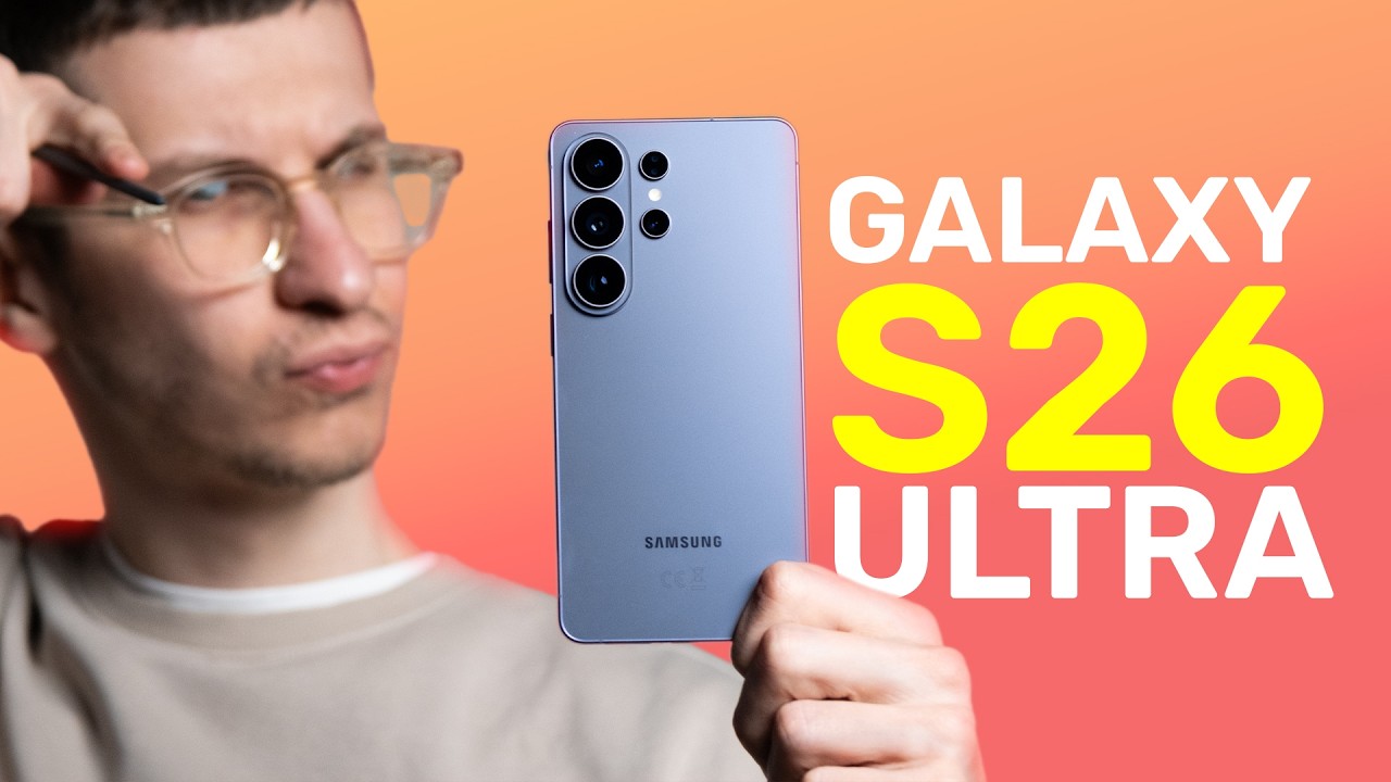 Samsung Galaxy S26 Ultra - ce s-a schimbat cu adevărat?
